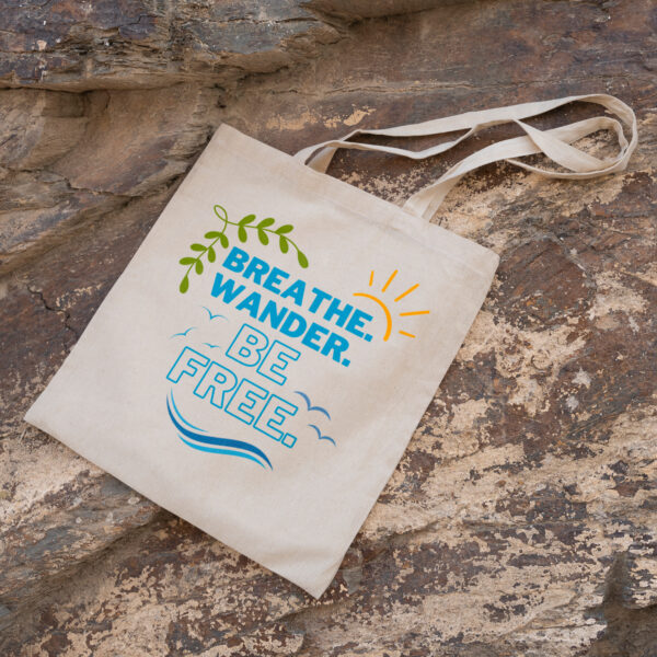 Tote Bag - Breathe, Wander, BE FREE! - immagine 2